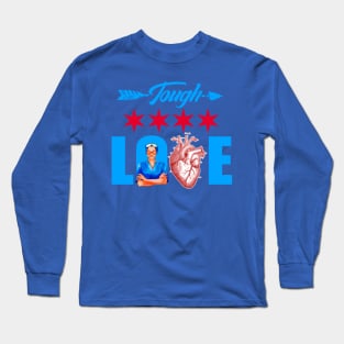 tough love Long Sleeve T-Shirt